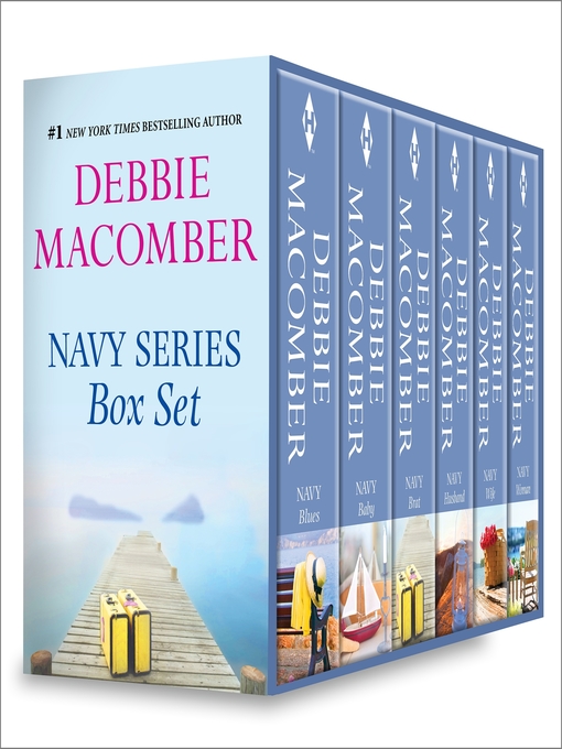 Title details for Debbie Macomber's Navy Box Set: Navy Wife\Navy Blues\Navy Brat\Navy Woman\Navy Baby\Navy Husband by Debbie Macomber - Available